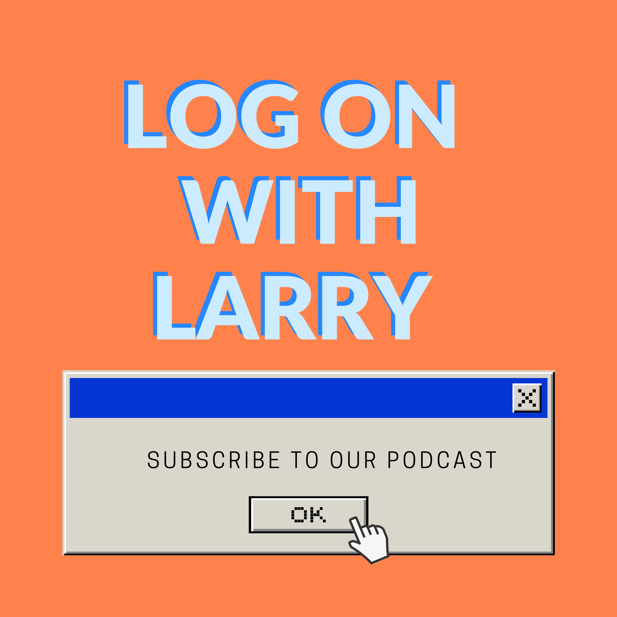Log On with Larry Podcast